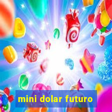 mini dolar futuro